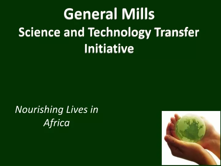 general mills science and technology transfer initiative