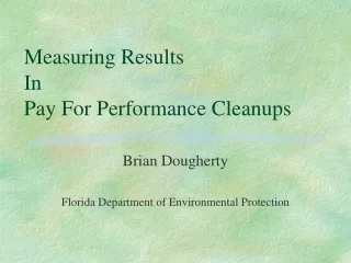 Measuring Results  In Pay For Performance Cleanups