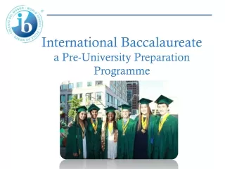 International Baccalaureate a Pre-University Preparation Programme