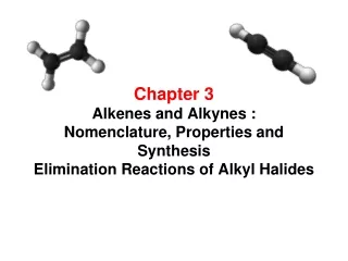 Nomenclature of Alkenes and  Cycloalkenes Alk ene s (Olefins)