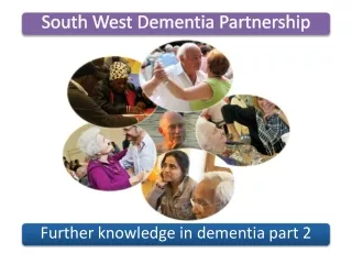 Further knowledge in dementia part 2