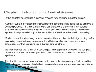 In this chapter we describe a general process for designing a control system.