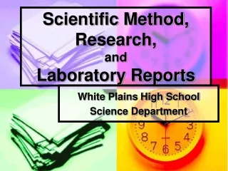 Scientific Method, Research,  and Laboratory Reports