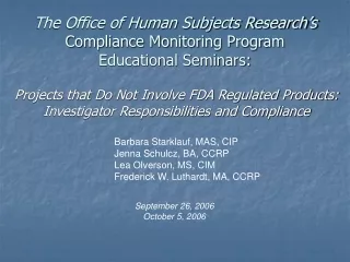 The Office of Human Subjects Research’s Compliance Monitoring Program  Educational Seminars: