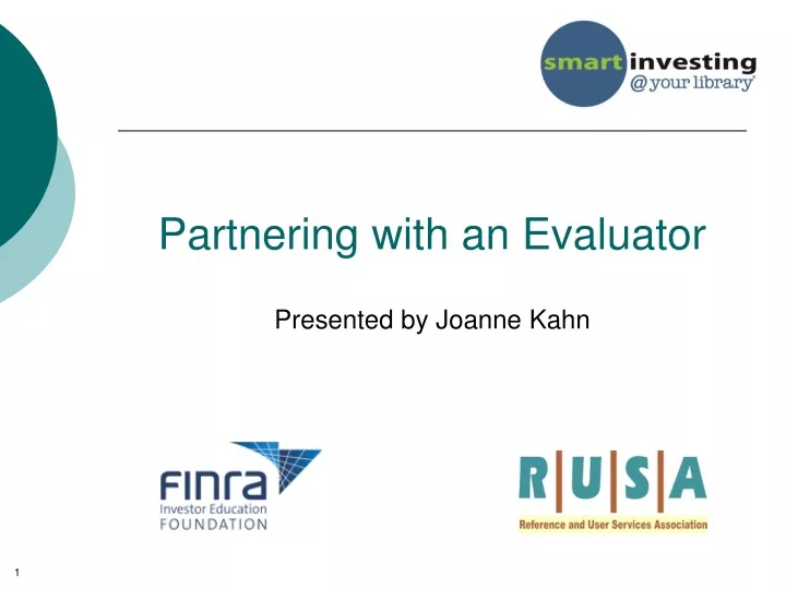 partnering with an evaluator presented by joanne kahn