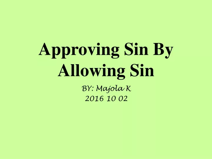 approving sin by allowing sin