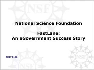 National Science Foundation FastLane:   An eGovernment Success Story