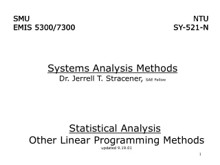 Systems Analysis Methods Dr. Jerrell T. Stracener,  SAE Fellow
