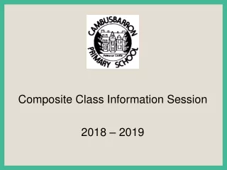 Composite Class Information Session 2018 – 2019