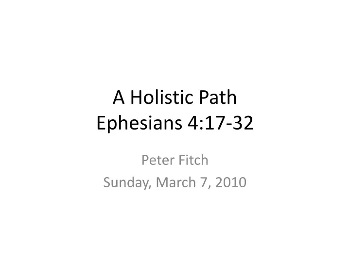a holistic path ephesians 4 17 32