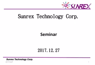 Sunrex Technology Corp. Seminar 2017.12.27