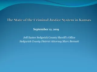 The State of the Criminal  Justice  System in Kansas