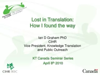 KT Canada Seminar Series April 8 th  2010