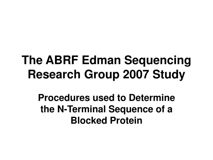 the abrf edman sequencing research group 2007 study