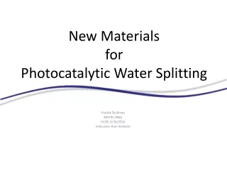 New Materials  for  Photocatalytic  Water Splitting