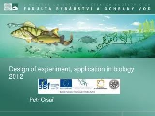 Design of experiment, application in biology 2012