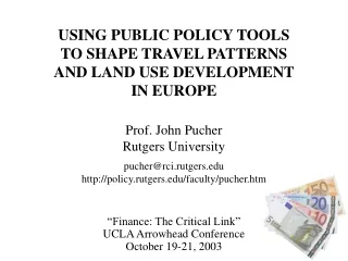 USING PUBLIC POLICY TOOLS TO SHAPE TRAVEL PATTERNS AND LAND USE DEVELOPMENT IN EUROPE