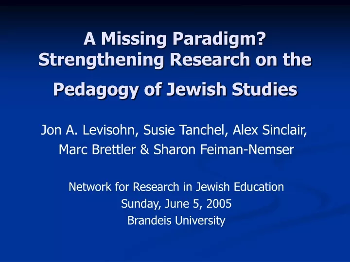 a missing paradigm strengthening research on the pedagogy of jewish studies