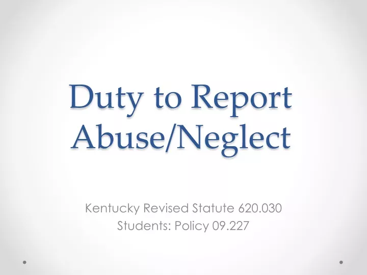 duty to report abuse neglect