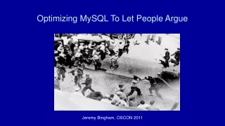 Optimizing MySQL To Let People Argue