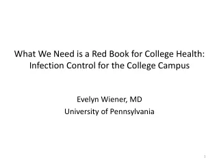 What We Need is a Red Book for College Health: Infection Control for the College Campus