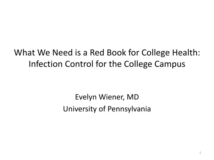 what we need is a red book for college health infection control for the college campus