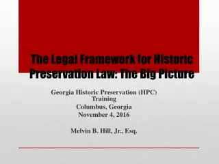 The Legal Framework for Historic Preservation Law: The Big Picture
