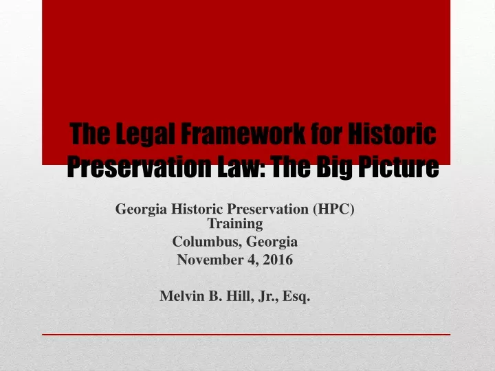 the legal framework for historic preservation law the big picture