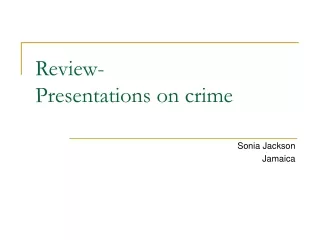Review- Presentations on crime