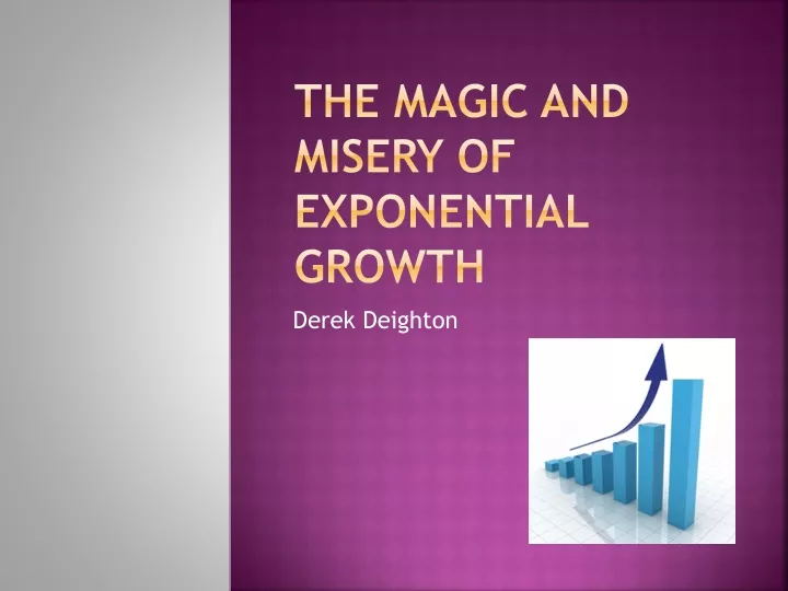the magic and misery of exponential growth