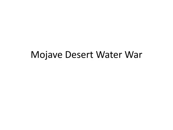 mojave desert water war