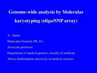 Genome-wide analysis by Molecular karyotyping (oligo/SNP array)