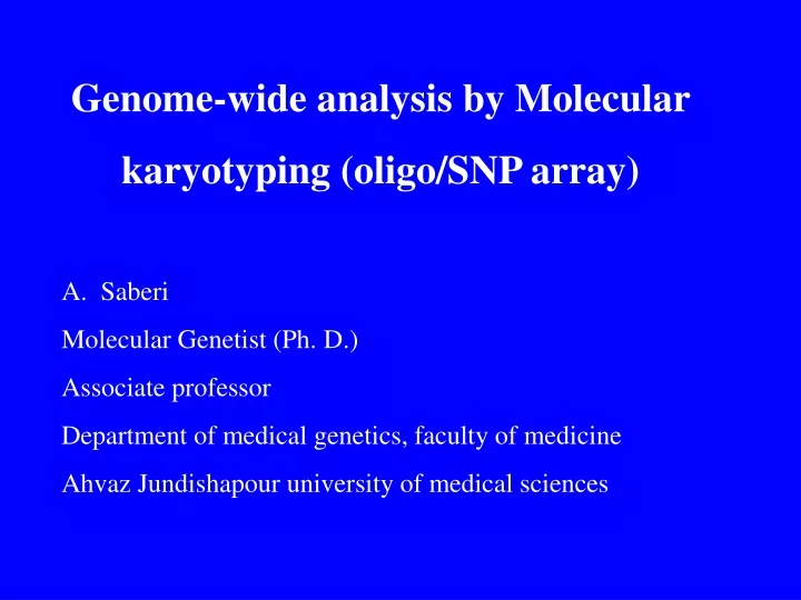 genome wide analysis by molecular karyotyping