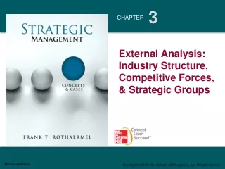 External Analysis: Industry Structure, Competitive Forces,    &amp; Strategic Groups