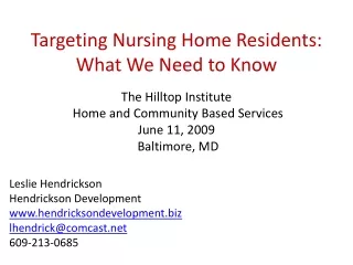 Targeting Nursing Home Residents: What We Need to Know