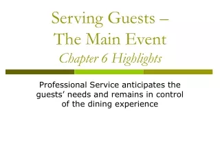 Serving Guests –  The Main Event Chapter 6 Highlights