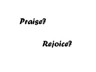 Rejoice?