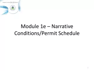 Module 1e – Narrative Conditions/Permit Schedule