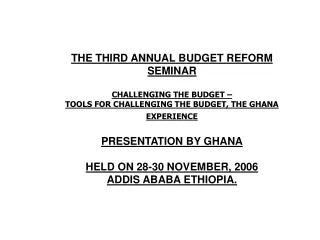 THE THIRD ANNUAL BUDGET REFORM SEMINAR CHALLENGING THE BUDGET –