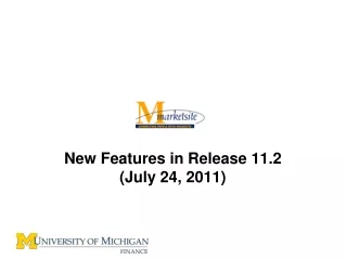New Features in Release 11.2 (July 24, 2011)