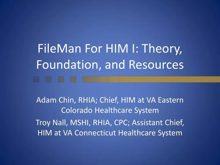 fileman for him i theory foundation and resources
