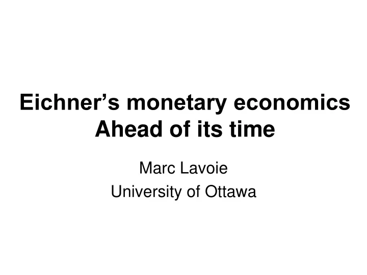 eichner s monetary economics ahead of its time