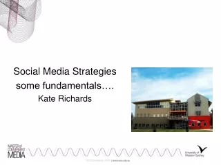 Social Media Strategies some fundamentals…. Kate Richards