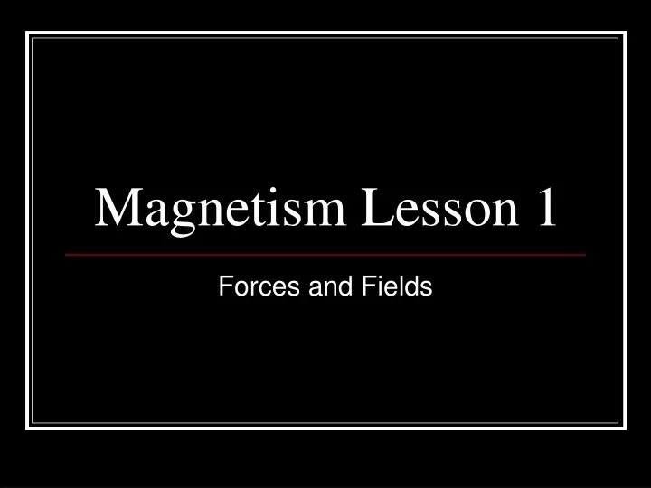 magnetism lesson 1