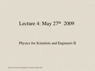 Lecture 4: May 27 th   2009