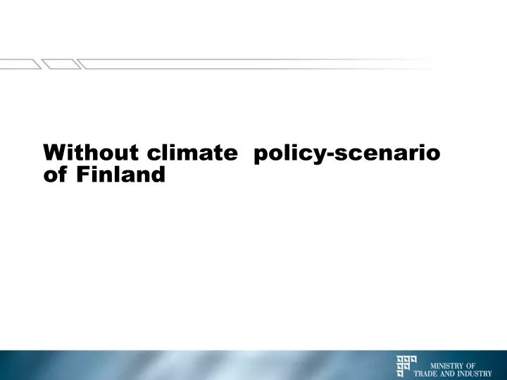 without climate policy scenario of finland