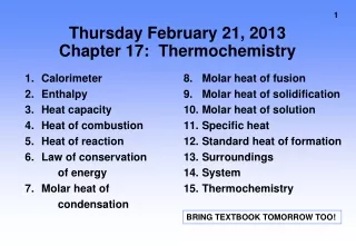 Thursday February 21, 2013 Chapter 17:  Thermochemistry