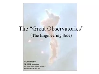 The “Great Observatories” ( The Engineering Side)