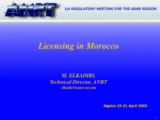 Licensing in Morocco M. ELKADIRI,  Technical Director, ANRT elkadiri@anrt.ma