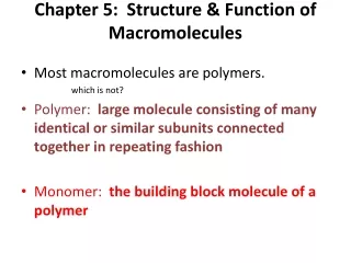 Chapter 5:  Structure &amp; Function of Macromolecules